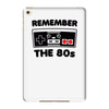 remember the 80's iPad Mini 4