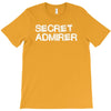 secret admirer T-Shirt