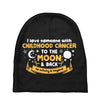 I Love Someone with Childhood Cancer to The Moon and Back to Infinity Baby Beanies