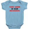 bad decisions Baby Bodysuit