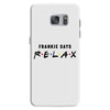 Frankie Says Relax Samsung Galaxy S7
