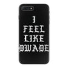 I FEEL LIKE DWADE iPhone 7 Plus Case