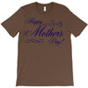 happy mother s day T-Shirt