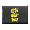 do the aight thing Accessory Pouches