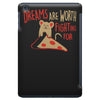 dreams are worth fighting for iPad Mini