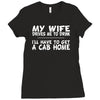 my wife drives me to drink i'll have to get a cab home Ladies Fitted T-Shirt