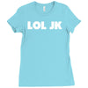 lol jk Ladies Fitted T-Shirt