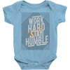 Work Hard, Stay Humble Baby Onesie