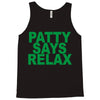 patty says relax Tank Top