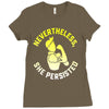 nevertheless she persisted Ladies Fitted T-Shirt