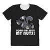 come play with my nuts All Over Women's T-shirt