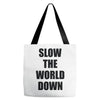 slow the world down Tote Bags
