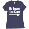 he loves the cock Ladies Fitted T-Shirt