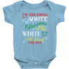 i'm dreaming of a white christms but if the white runs out i'll drink Baby Bodysuit