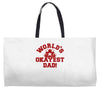 world's okayest dadworld's okayest dad Weekender Totes