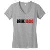 drink blood Women's V-Neck T-Shirt