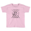 i thought i wanted a career turns out i just out paychecks to go fishi Toddler T-shirt