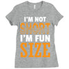 I Am Not Short I Am Fun Size Ladies Fitted T-Shirt