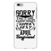 This Girl Is Taken By A Super Sexy April Boyfriend iPhone 6/6s Plus Case