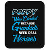 Poppy Was Created because Grankids Need Real Heroes Mousepad