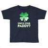 who is your paddy copy Toddler T-shirt