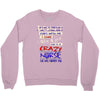 she is a crazy nurse Crewneck Sweatshirt