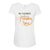 my favorite season is pumpkin spice Maternity Scoop Neck T-shirt