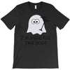 im here for the boos (2) T-Shirt