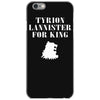 tyrion lannister for king iPhone 6/6s Case