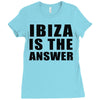 ibiza is the answer Ladies Fitted T-Shirt