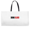 drink blood Weekender Totes
