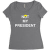 Not My President Women's Triblend Scoop T-shirt