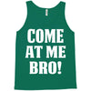 Come At Me Bro Tank Top
