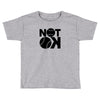 not ok baseball Toddler T-shirt