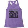 power to the people Racerback Tank