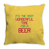 most wonderful time for a beer Throw Pillow