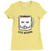 good morning Ladies Fitted T-Shirt