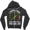 I Don't Care How Many Miles Per Gallon Zipper Hoodie