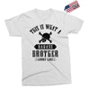 This Is What A Bad Ass Brother Looks Like Exclusive T-shirt