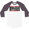 bonjour bitches 3/4 Sleeve Shirt