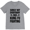 Surely Not Everybody Was Kung Fu Fighting V-Neck Tee