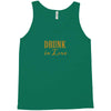 drunk in love Tank Top