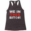 we in this bit&copy;#! Racerback Tank