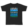 just wen i think you coundn't posible be any dumber you go and do somt Toddler T-shirt