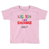 legends are born july Toddler T-shirt