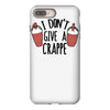 i don't give a crappe iPhone 8 Plus