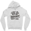 my boost aint one Zipper Hoodie