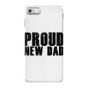 proud new dad iPhone 7 Case