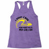 I Don't Care How Many Miles Per Gallon Racerback Tank