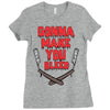gonna make you bleed Ladies Fitted T-Shirt